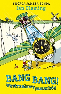 Ian Fleming ‹Bang Bang! Wystrzałowy samochód›
