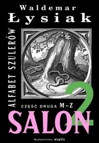 Waldemar Łysiak ‹Salon 2. Alfabet szulerów. Część druga M-Z›