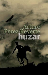 Arturo Pérez-Reverte ‹Huzar›