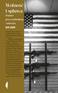 Dan Baum ‹Wolność i spluwa›