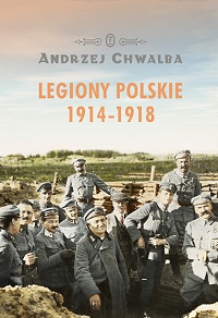 Andrzej Chwalba ‹Legiony Polskie 1914−1918›