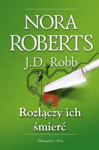J.D. Robb ‹Rozłączy ich śmierć›