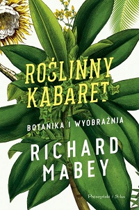 Richard Mabey ‹Roślinny kabaret›