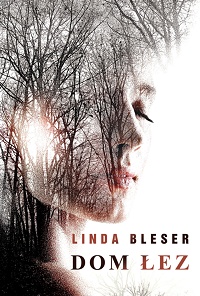 Linda Bleser ‹Dom łez›