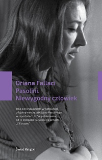 Oriana Fallaci ‹Pasolini. Niewygodny człowiek›