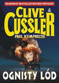 Clive Cussler, Paul Kemprecos ‹Ognisty lód›