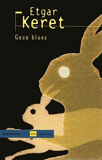 Etgar Keret ‹Gaza blues›