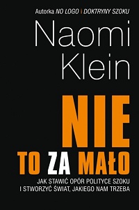 Naomi Klein ‹„Nie” to za mało›