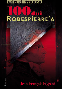Jean-Francois Fayard ‹100 dni Robespierre’a›