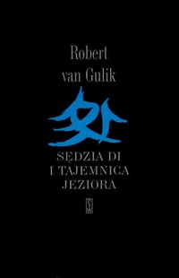 Robert Van Gulik ‹Sędzia Di i tajemnica jeziora›