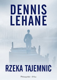 Dennis Lehane ‹Rzeka tajemnic›