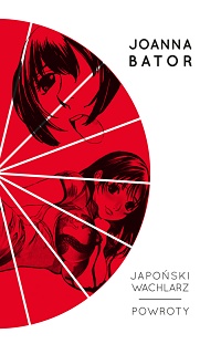 Joanna Bator ‹Japoński wachlarz. Powroty›