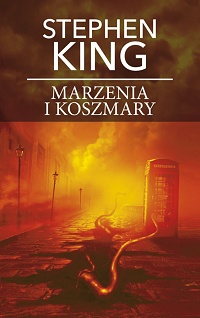Stephen King ‹Marzenia i koszmary›