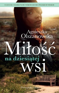 Agnieszka Olszanowska ‹Miłość na dziesiątej wsi›