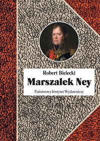 Robert Bielecki ‹Marszałek Ney›