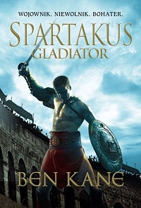 Ben Kane ‹Spartakus. Gladiator›