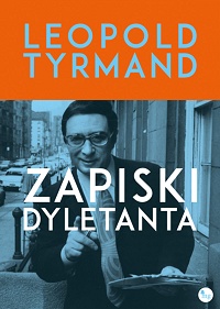 Leopold Tyrmand ‹Zapiski dyletanta›