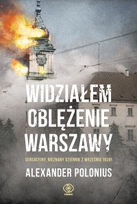 Alexander Polonius ‹Widziałem oblężenie Warszawy›