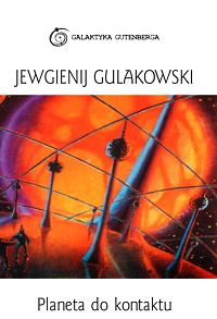 Jewgienij Gulakowski ‹Planeta do kontaktu›