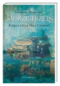 Agnieszka Wojdowicz ‹Morze Trzcin›