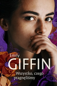 Emily Giffin ‹Wszystko, czego pragnęliśmy›