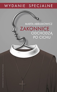 Marta Abramowicz ‹Zakonnice odchodzą po cichu›