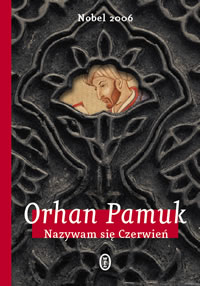 Orhan Pamuk ‹Nazywam się Czerwień›