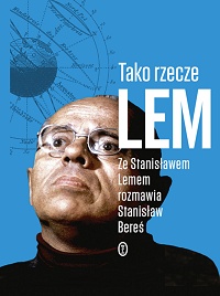 Stanisław Lem, Stanisław Bereś ‹Tako rzecze Lem›