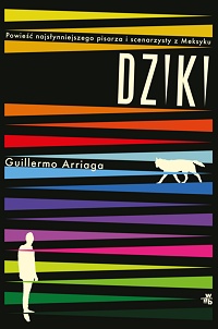 Guillermo Arriaga ‹Dziki›