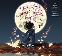 Kelly Barnhill ‹Dziewczynka, która wypiła księżyc›