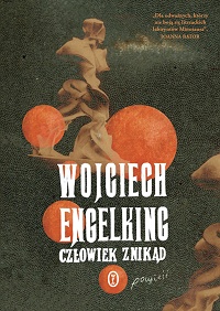 Wojciech Engelking ‹Człowiek znikąd›