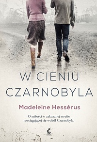 Madeleine Hessérus ‹W cieniu Czarnobyla›