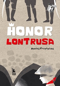 Maciej Przybylski ‹Honor Lontrusa›