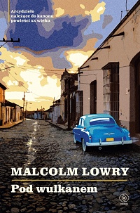 Malcolm Lowry ‹Pod wulkanem›