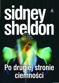 Sidney Sheldon ‹Po drugiej stronie ciemności›