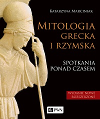 Katarzyna Marciniak ‹Mitologia grecka i rzymska›