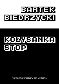 Bartek Biedrzycki ‹Kołysanka stop›