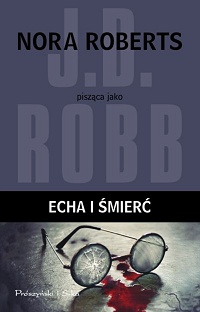 J.D. Robb ‹Echa i śmierć›