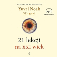 Yuval Noah Harari ‹21 lekcji na XXI wiek›