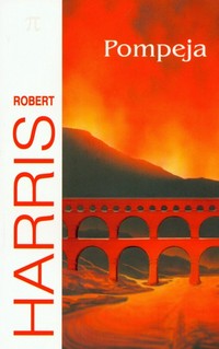 Robert Harris ‹Pompeja›