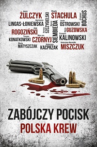  ‹Zabójczy pocisk. Polska krew›