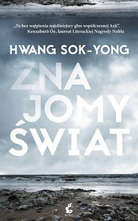 Hwang Sok-Yong ‹Znajomy świat›
