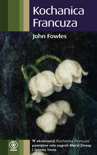 John Fowles ‹Kochanica Francuza›