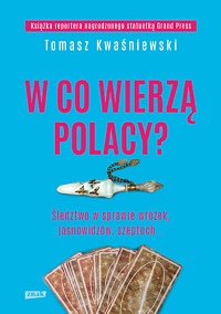 Tomasz Kwaśniewski ‹W co wierzą Polacy?›