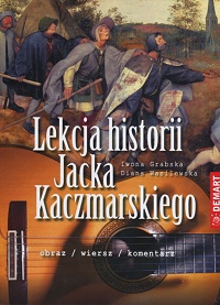 Diana Wasilewska, Iwona Grabska ‹Lekcja historii Jacka Kaczmarskiego›