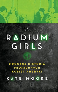 Kate Moore ‹The Radium Girls›