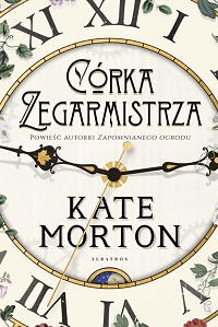 Kate Morton ‹Córka zegarmistrza›
