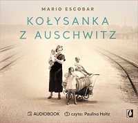 Mario Escobar ‹Kołysanka z Auschwitz›