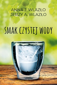 Anna Wlazło, Jerzy Wlazło ‹Smak czystej wody›