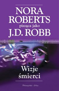 J.D. Robb ‹Wizje śmierci›